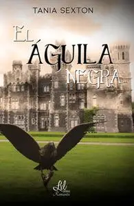 «El águila negra» by Tania Sexton