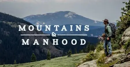 Mountains And Manhood (2018)