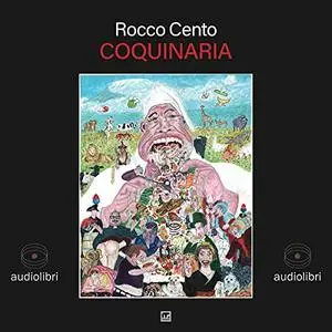 «Coquinaria» by Rocco Cento