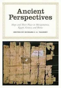 Ancient Perspectives: Maps and Their Place in Mesopotamia, Egypt, Greece, and Rome