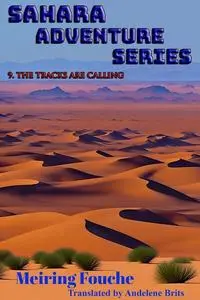 «The Tracks are Calling» by Meiring Fouche