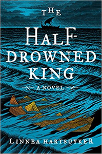 The Half-Drowned King - Linnea Hartsuyker