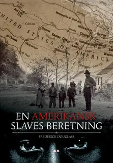 «En amerikansk slaves beretning» by Frederick Douglass