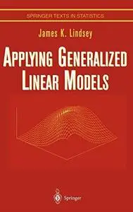 Applying Generalized Linear Models