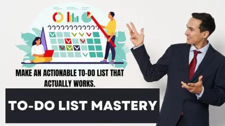 To Do List Mastery - Make an Actionable To Do List that Actually Works