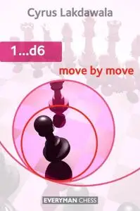 1...d6 Move by Move
