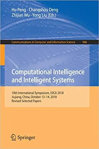 Computational Intelligence and Intelligent Systems: 10th International Symposium, ISICA 2018, Jiujiang, China, October 1