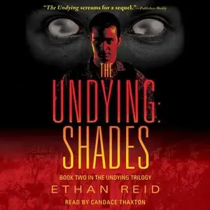 «The Undying: Shades» by Ethan Reid