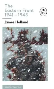 The Eastern Front 1941-43: Book 5 of the Ladybird Expert History of the Second World War (The Ladybird Expert)