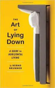 The Art of Lying Down: A Guide to Horizontal Living (Repost)