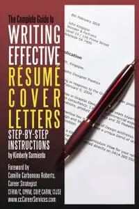 «Complete Guide to Writing Effective Resume Cover Letters» by Kimberly Sarmiento