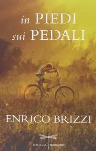 Enrico Brizzi - In piedi sui pedali