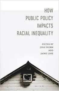 How Public Policy Impacts Racial Inequality