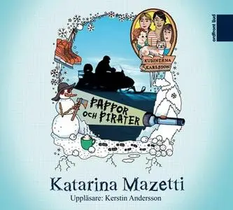 «Kusinerna Karlsson - Pappor och pirater» by Katarina Mazetti