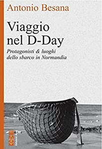 Viaggio nel D-days - Antonio Besana