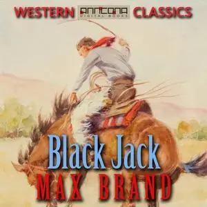 «Black Jack» by Max Brand