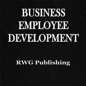 «Business Employee Development» by RWG Publishing