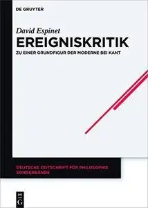 Ereigniskritik: Zu einer Grundfigur der Moderne bei Kant