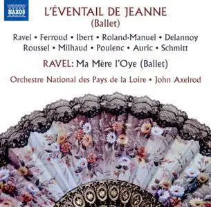 Orchestre National des Pays de la Loire & John Axelrod - L'éventail de Jeanne & Ma mère l'oye (2016)