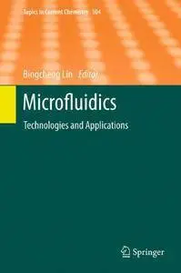 Microfluidics: Technologies and Applications: 304 (Topics in Current Chemistry) [Repost]