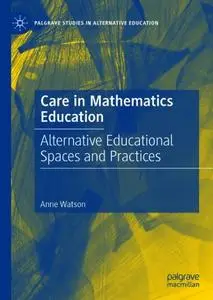 Care in Mathematics Education: Alternative Educational Spaces and Practices
