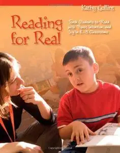 Reading for Real: Teach Students to Read with Power, Intention, and Joy in K-3 Classrooms (Repost)