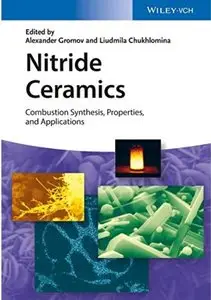 Nitride Ceramics: Combustion Synthesis, Properties and Applications [Repost]