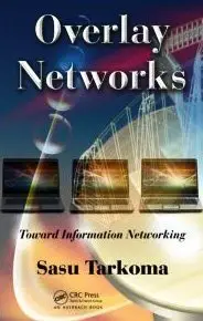 Overlay Networks: Toward Information Networking (repost)