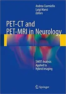 PET-CT and PET-MRI in Neurology: SWOT Analysis Applied to Hybrid Imaging [Repost]