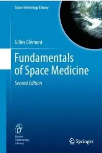 Fundamentals of Space Medicine, 2nd edition (repost)