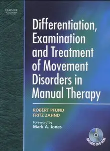 Robert Pfund "Differentiation, Examination and Treatment of Movement Disorders in Manual Therapy" (BOOK + DVD) [repost]