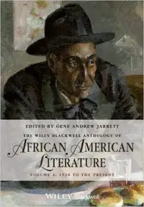 The Wiley-Blackwell Anthology of African American Literature: 1920 to the Present v. 2