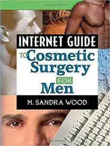 Internet Guide to Cosmetic Surgery for Men