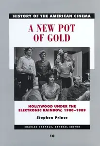 Stephen Prince, "A New Pot of Gold: Hollywood Under the Electronic Rainbow, 1980-1989"