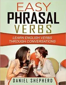 Easy Phrasal Verbs: Learn English verbs through conversations