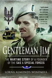 Gentleman Jim: The Wartime Story of a Founder of the SAS and Special Forces
