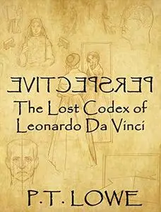 Perspective: The Lost Codex of Leonardo Da Vinci