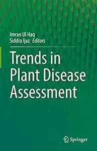 Trends in Plant Disease Assessment