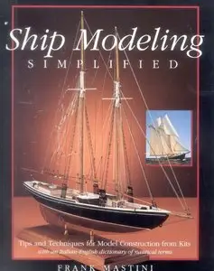 Ship Modeling Simplified: Tips and Techniques for Model Construction from Kits [Repost]