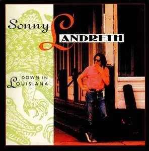 Sonny Landreth - Down In Louisiana (1985) Reissue 2001
