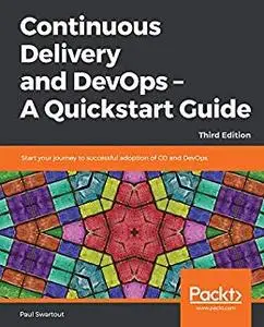 Continuous Delivery and DevOps – A Quickstart Guide, 3rd Edition