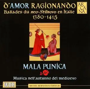 Pedro Memelsdorff, Mala Punica - D'Amor Ragionando: Ballate Neostilnoviste In Italia 1380 - 1415 (1995)