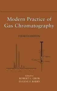 Modern Practice of Gas Chromatography, (4th Edition) (Repost)
