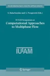 IUTAM Symposium on Computational Approaches to Multiphase Flow