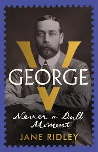 George V: Never a Dull Moment, UK Edition