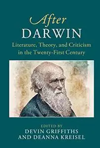After Darwin: Literature, Theory, and Criticism in the Twenty-First Century