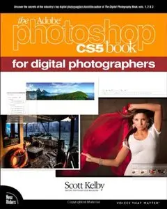 The Adobe Photoshop CS5 Book for Digital Photographers (Voices That Matter) (Repost)