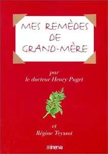 Henry Puget, "Mes remèdes de grand-mère"