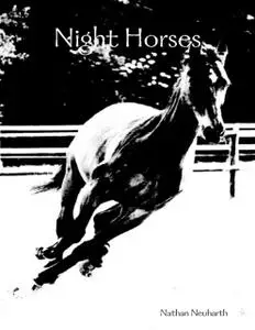 «Night Horses» by Nathan Neuharth