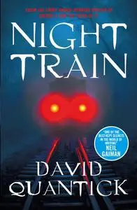 «Night Train» by David Quantick